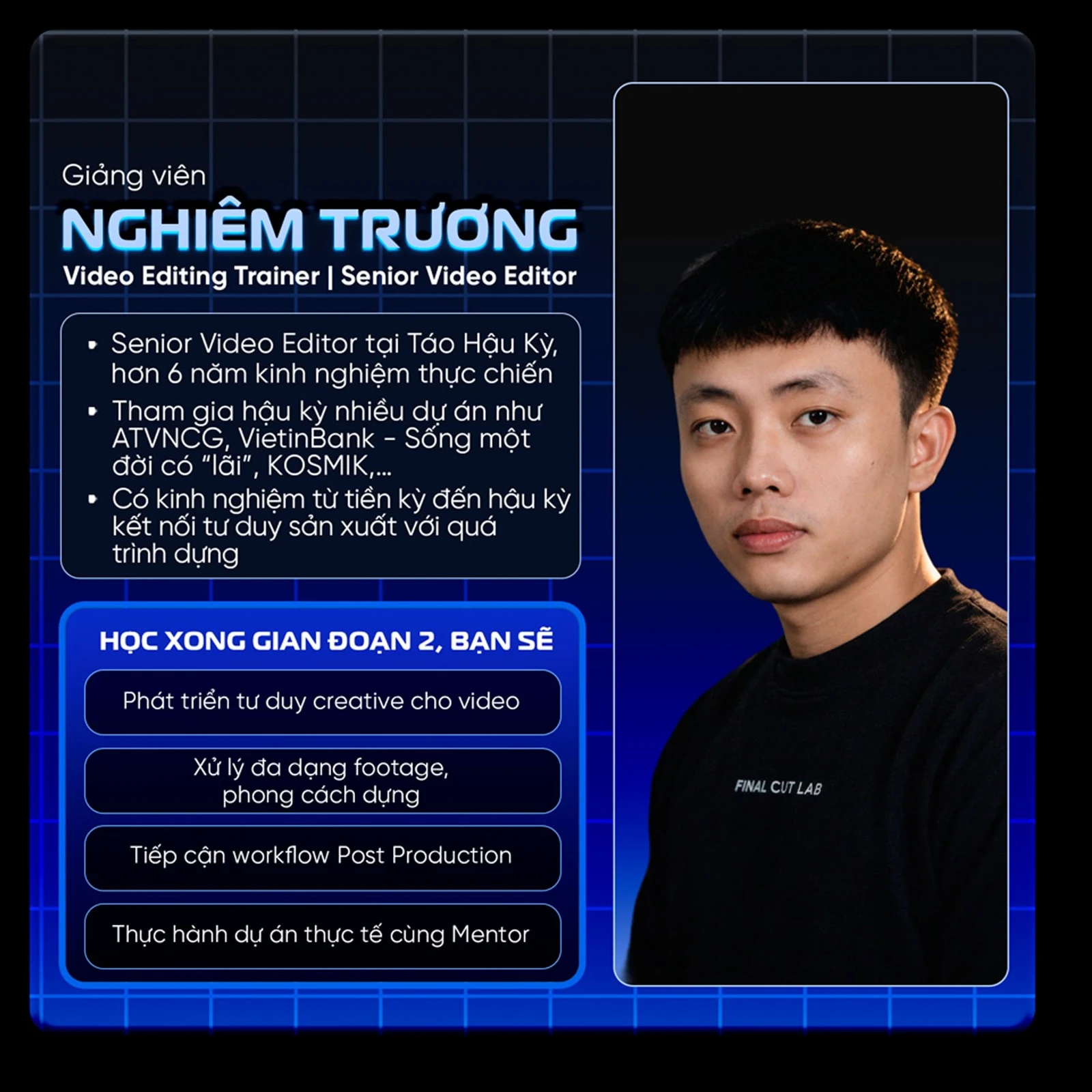 Giảng viên Nghiêm Trương — Senior Video Editor